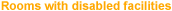Rooms with disabled facilities