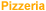 Pizzeria